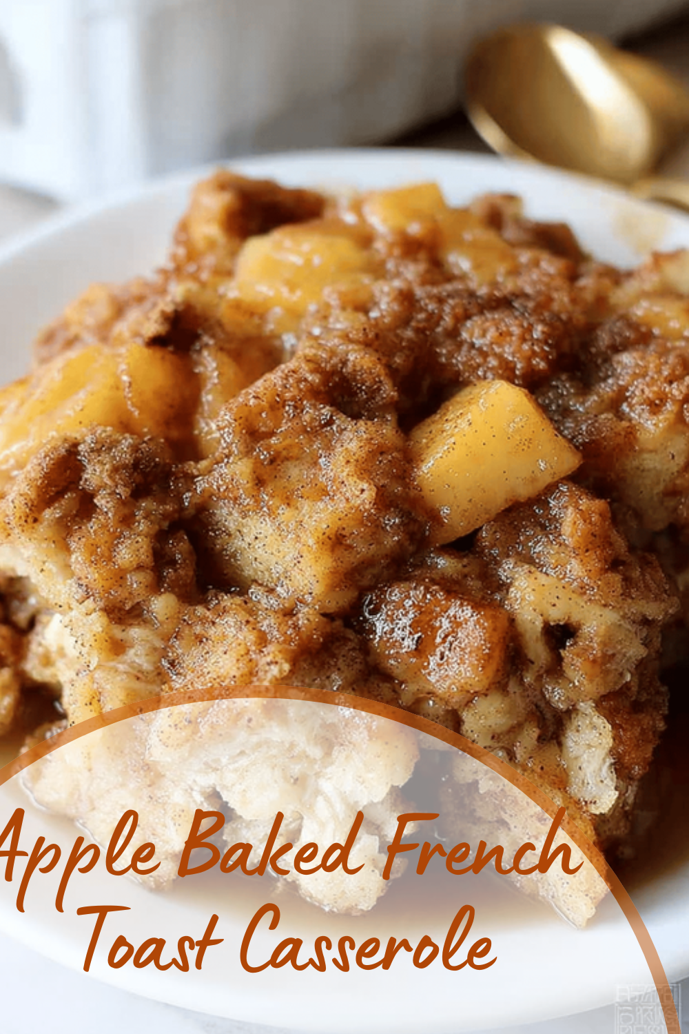 Overnight Cinnamon Apple French Toast Casserole Recipe 7 Apple Baked French Toast Casserole