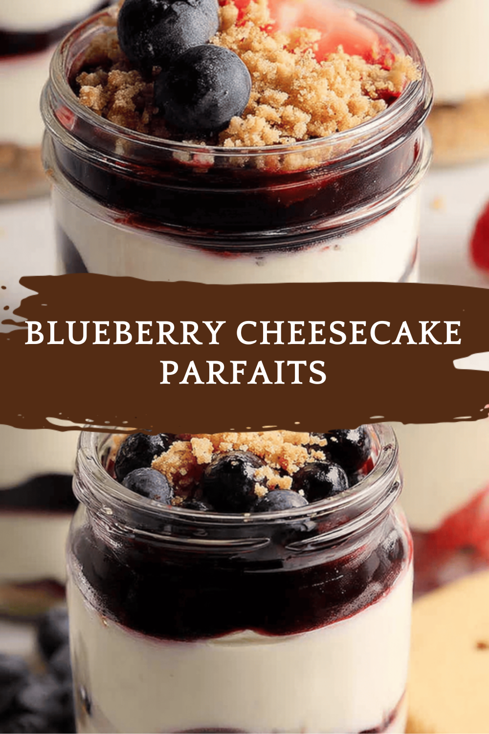 No Bake Blueberry Cheesecake Parfaits With Creamy Layers 6 Blueberry Cheesecake Parfaits