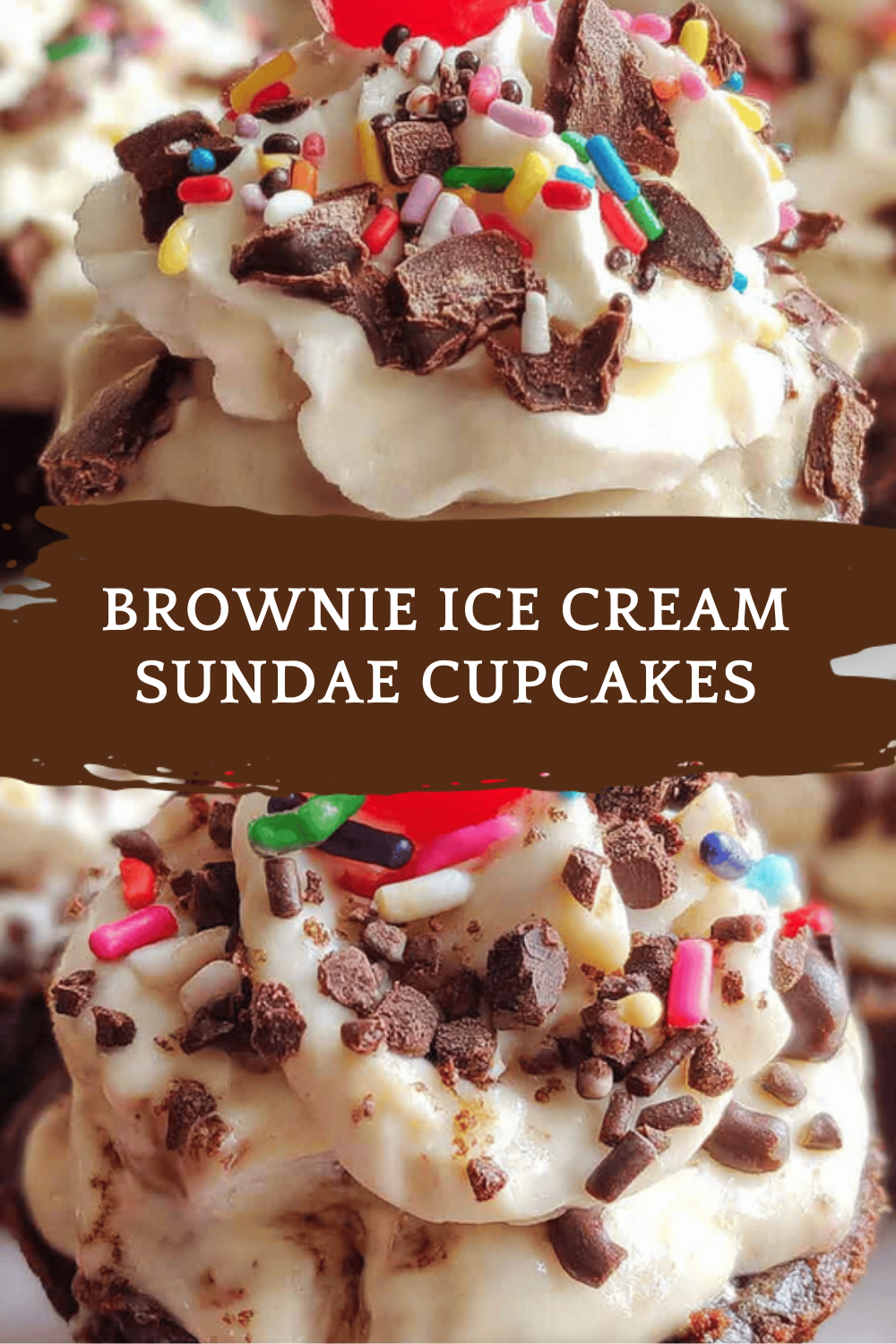 Brownie Ice Cream Sundae Cupcakes