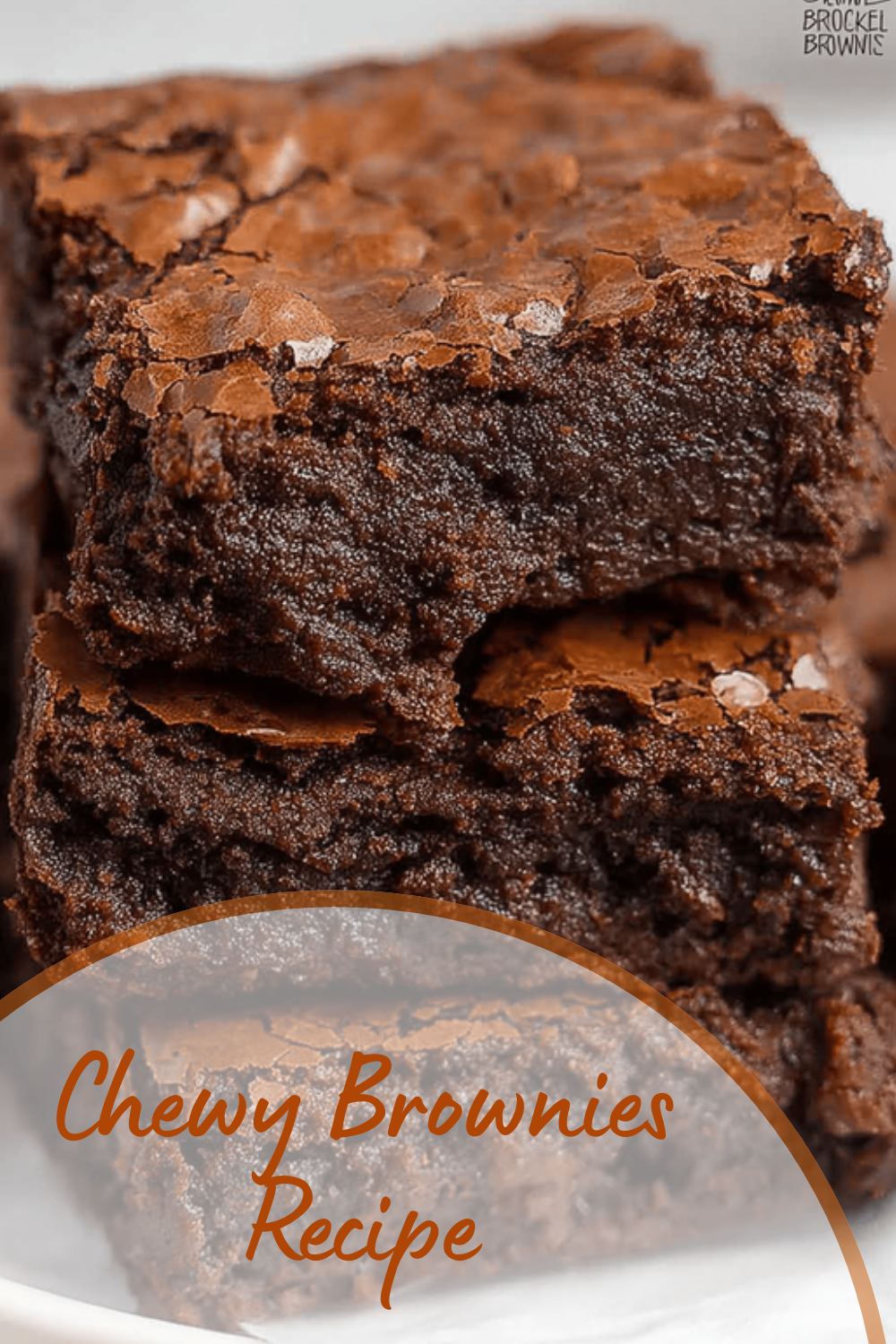 Chewy Brownies Recipe