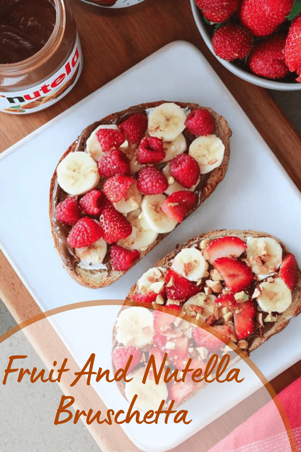 Fruit And Nutella Bruschetta