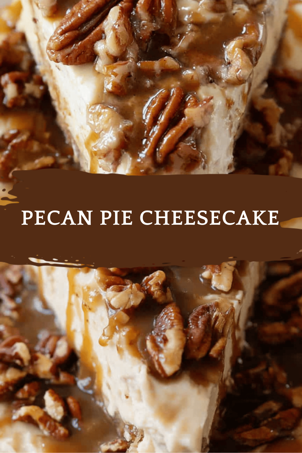 Pecan Pie Cheesecake