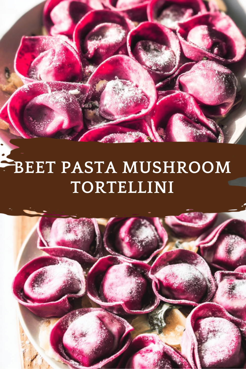 Beet Pasta Mushroom Tortellini