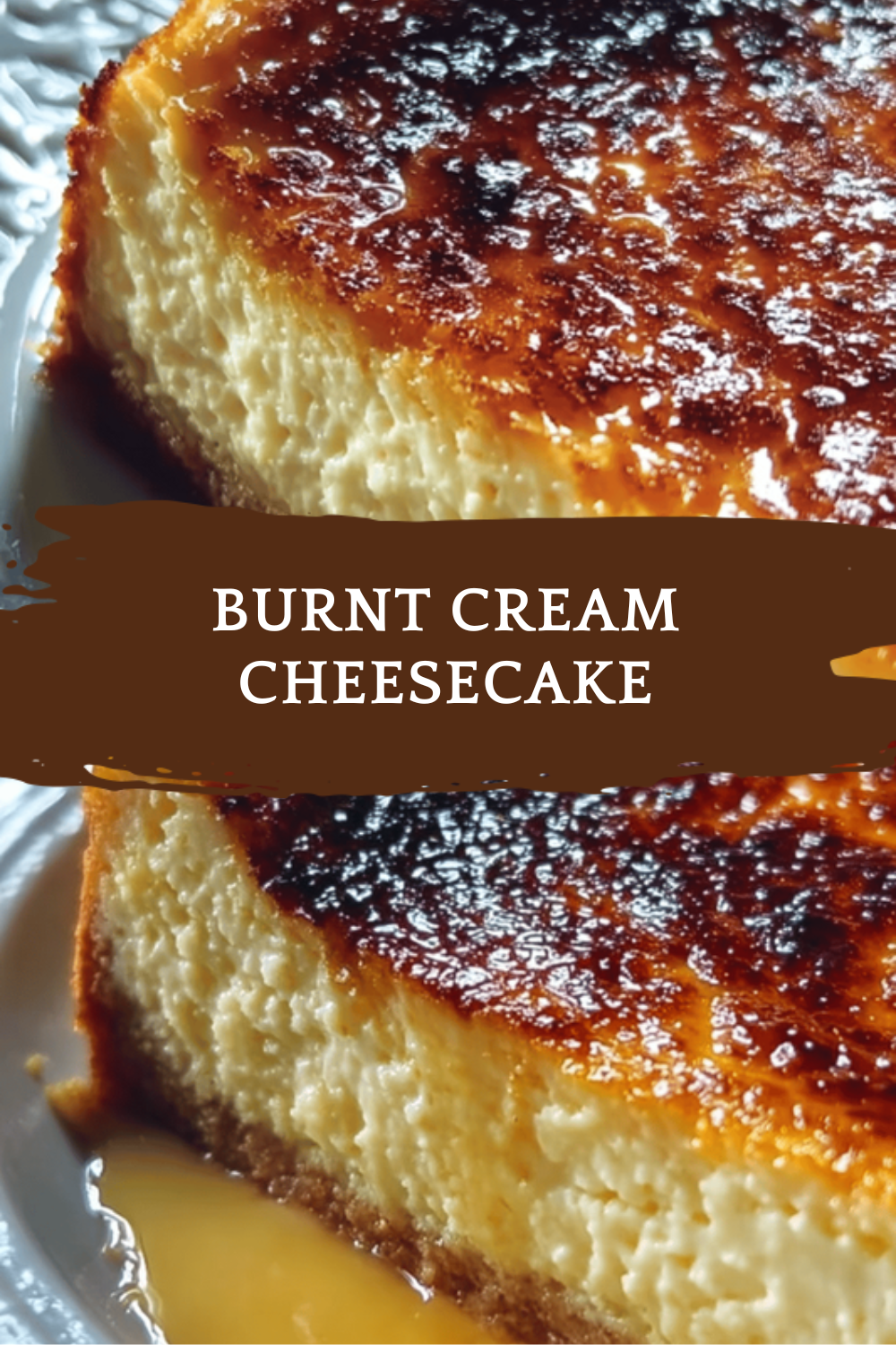 Burnt Cream Cheesecake