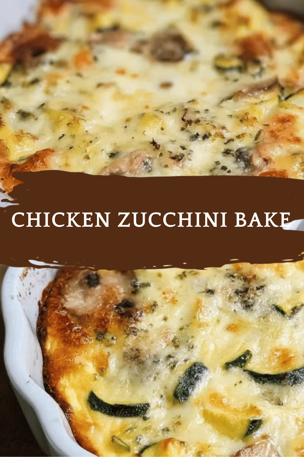 Chicken Zucchini Bake