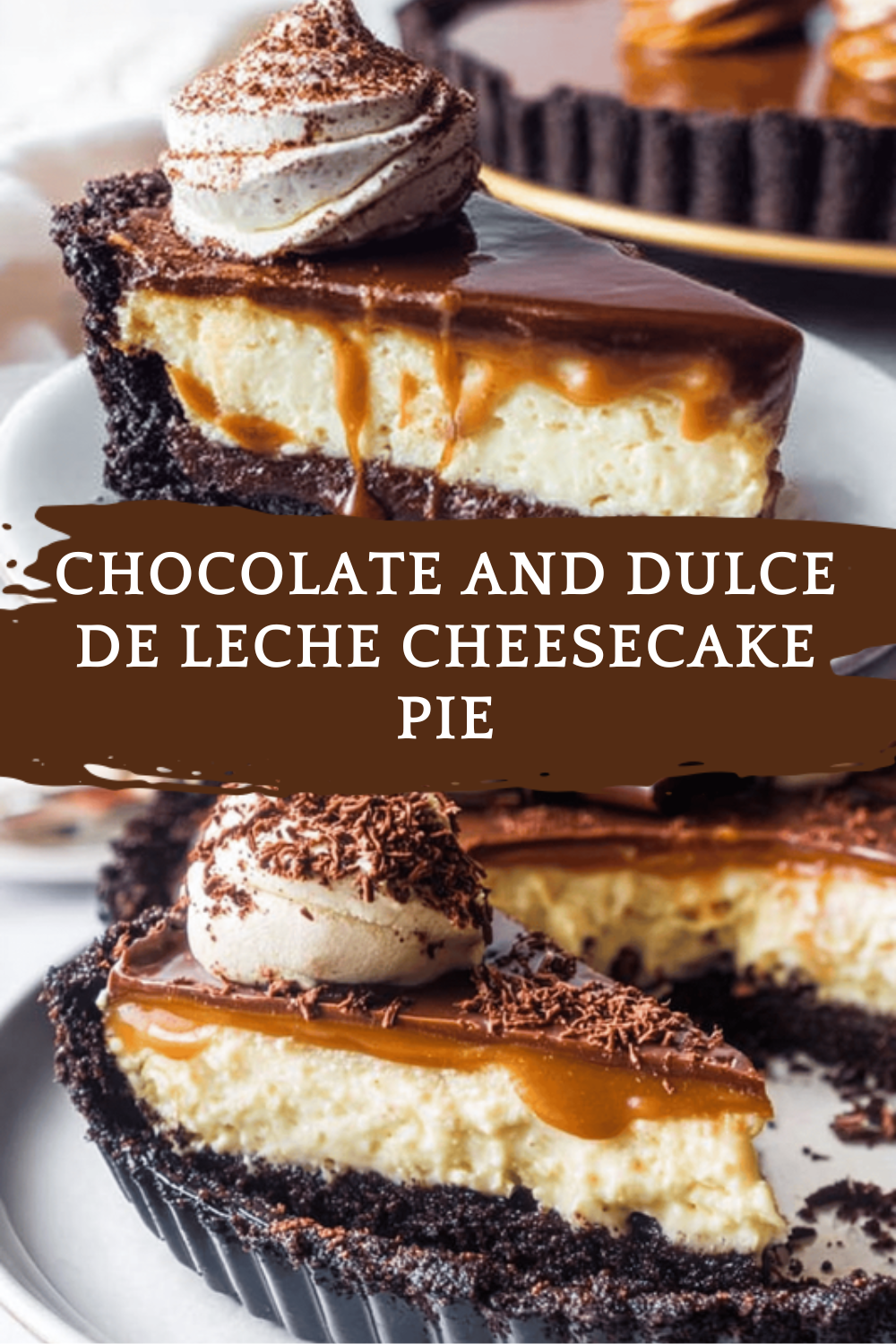 Chocolate And Dulce De Leche Cheesecake Pie