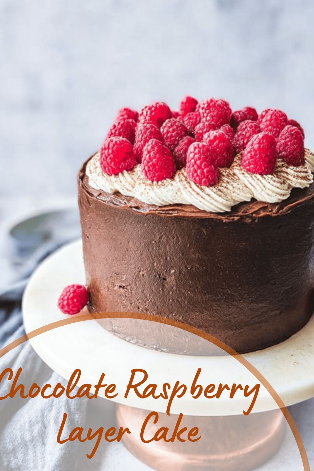 Chocolate Raspberry Layer Cake