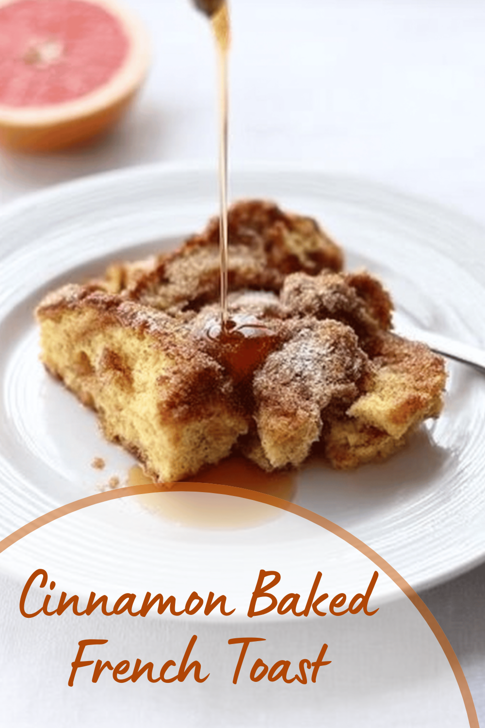 Cinnamon Baked French Toast