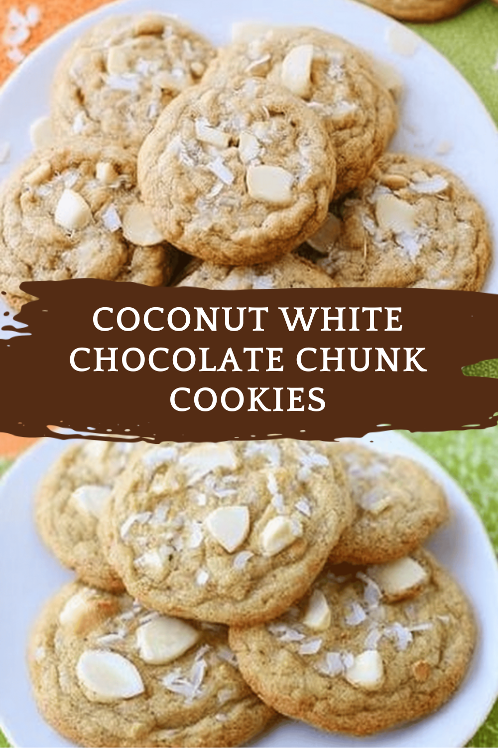 Coconut White Chocolate Chunk Cookies