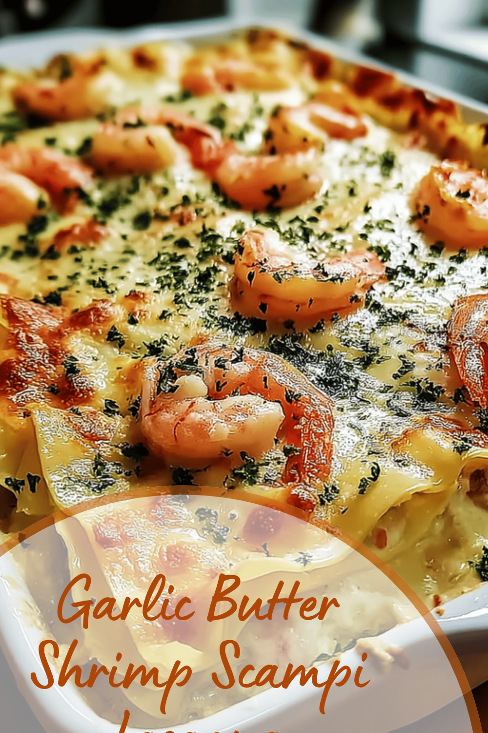 Garlic Butter Shrimp Scampi Lasagna