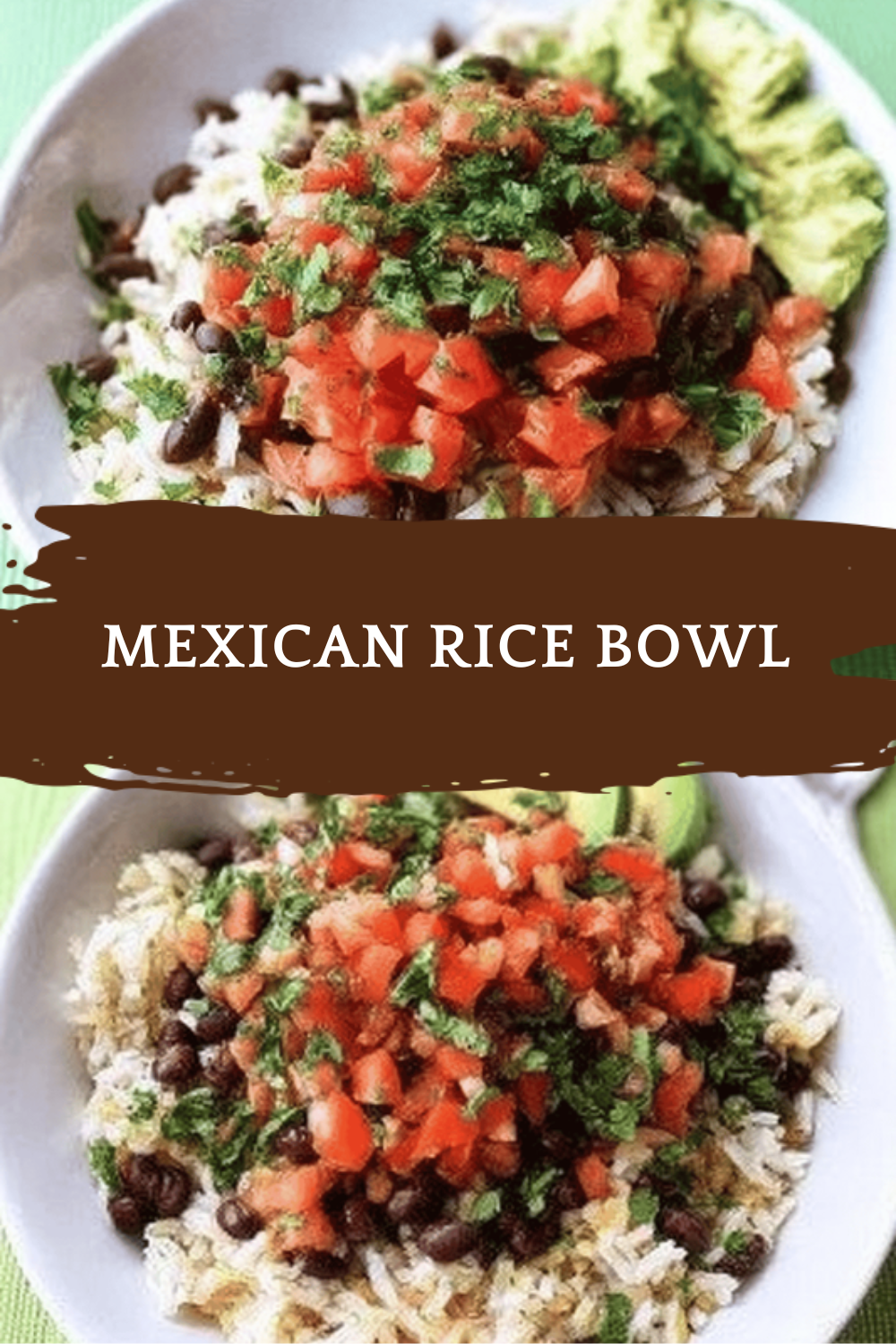 Mexican Rice Bowl Recipe With Fresh Ingredients And Bold Flavors 6 Mexican Rice Bowl