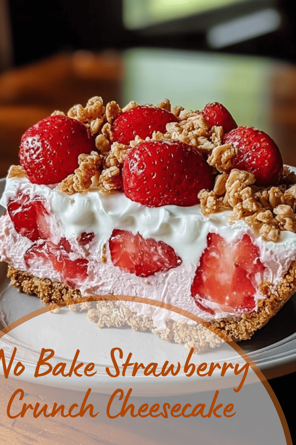 No Bake Strawberry Crunch Cheesecake
