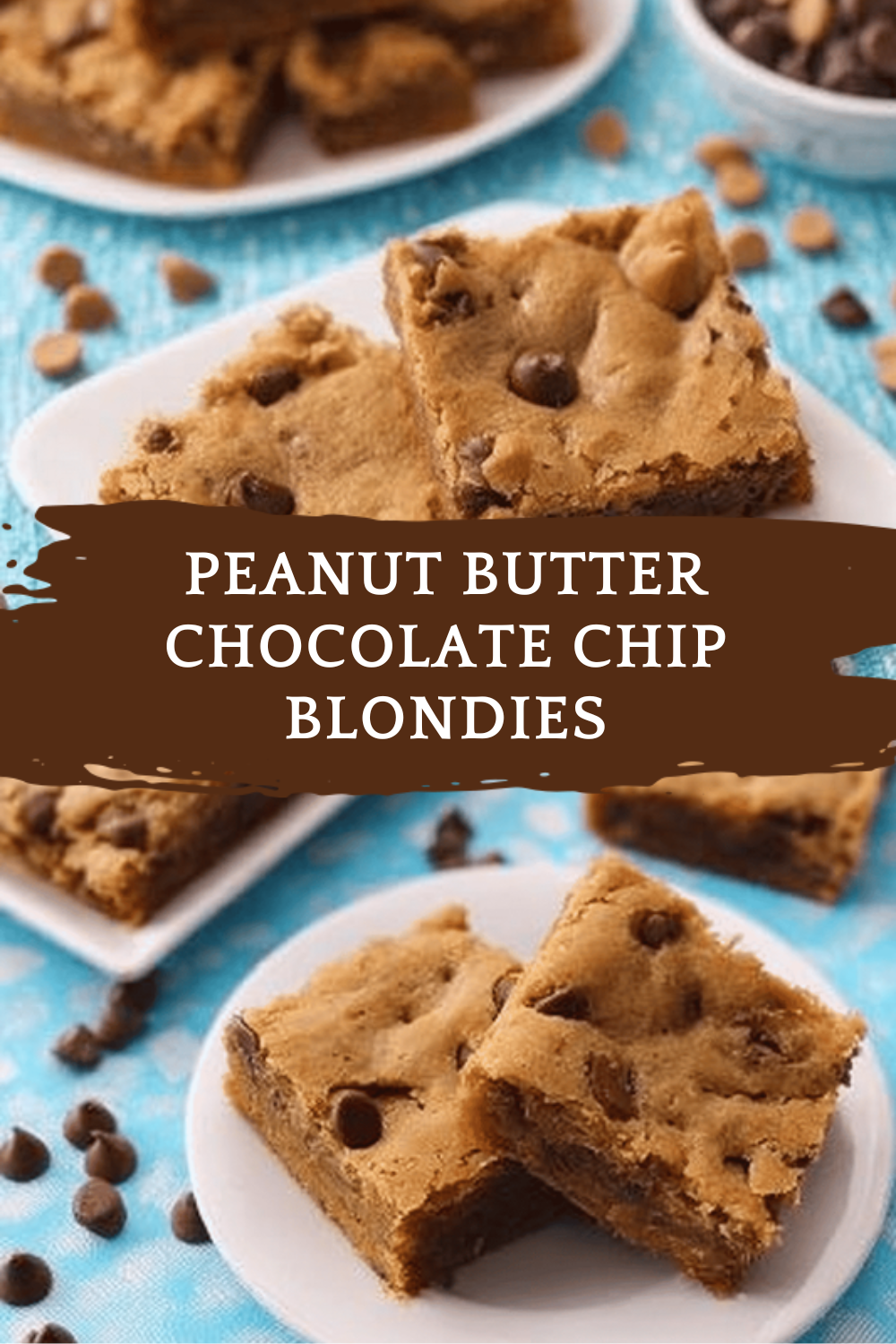 Peanut Butter Chocolate Chip Blondies