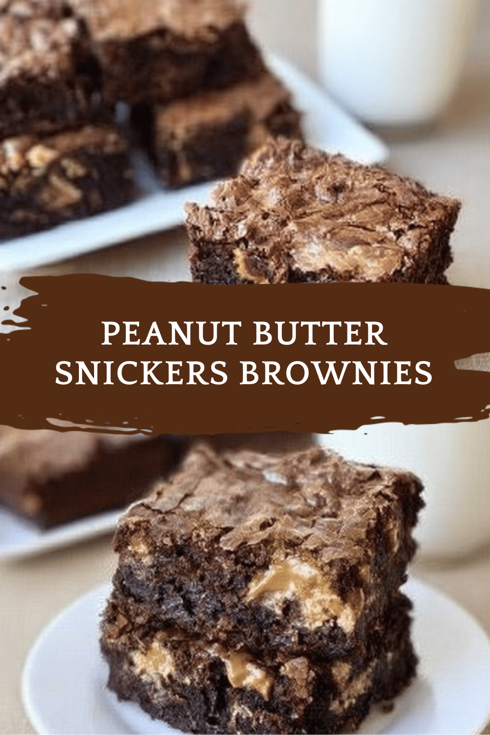 Peanut Butter Snickers Brownies
