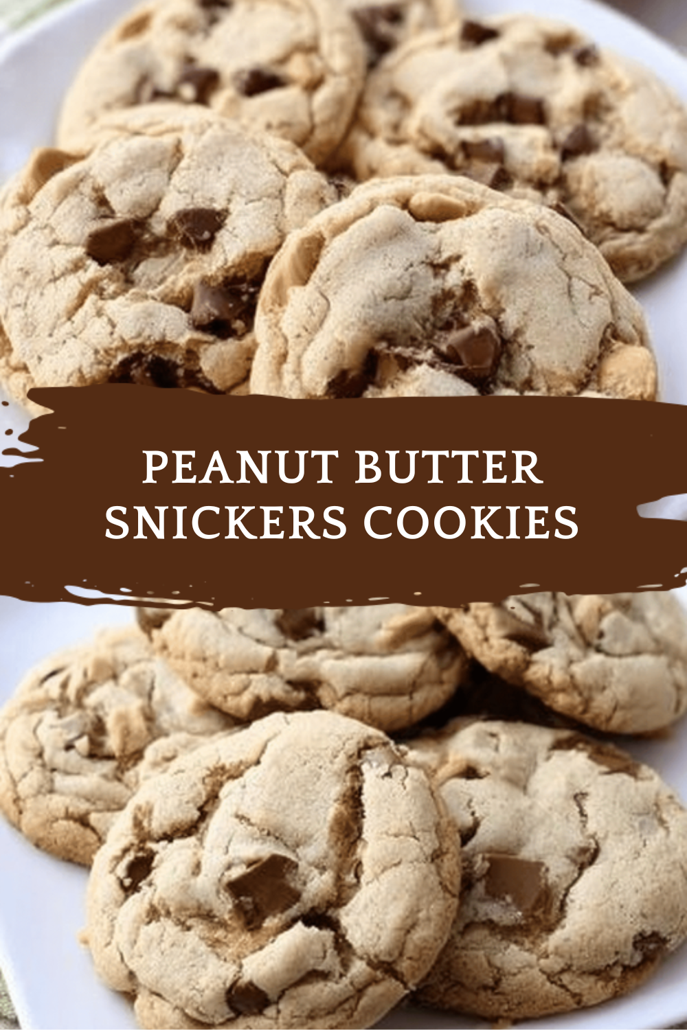 Peanut Butter Snickers Cookies