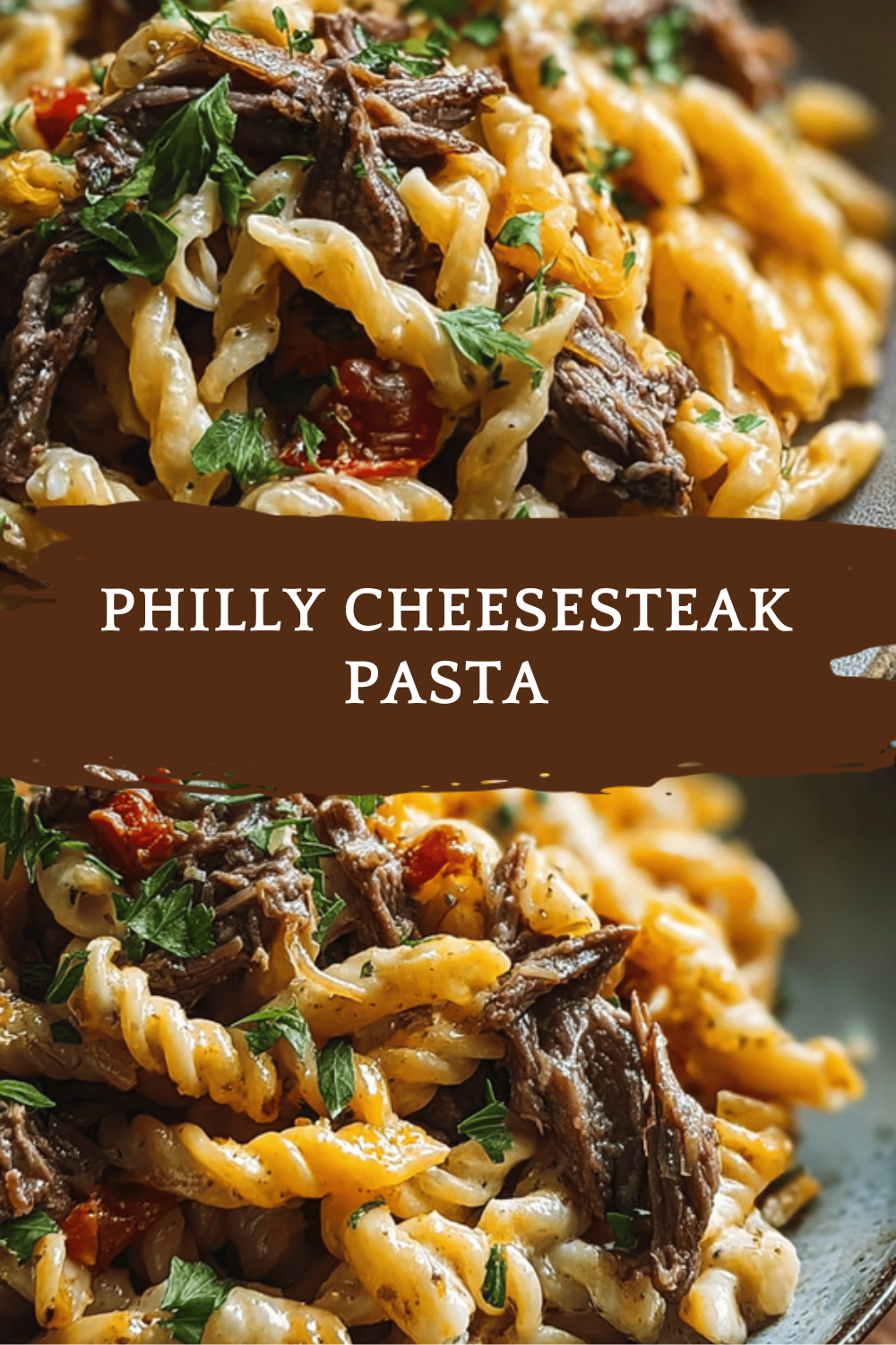 Philly Cheesesteak Pasta