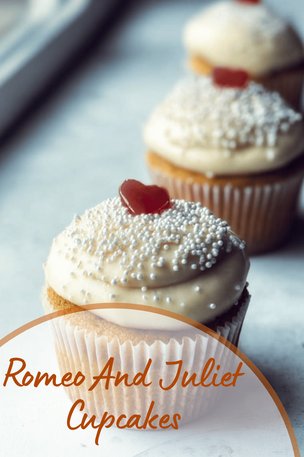 Romeo And Juliet Cupcakes