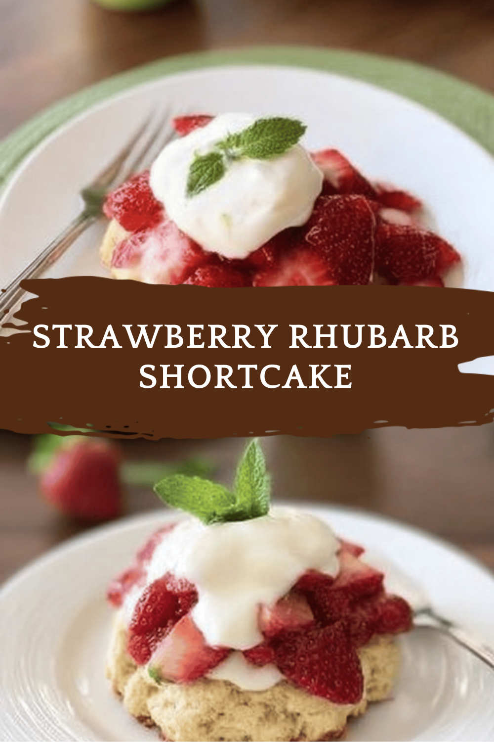 Strawberry Rhubarb Shortcake