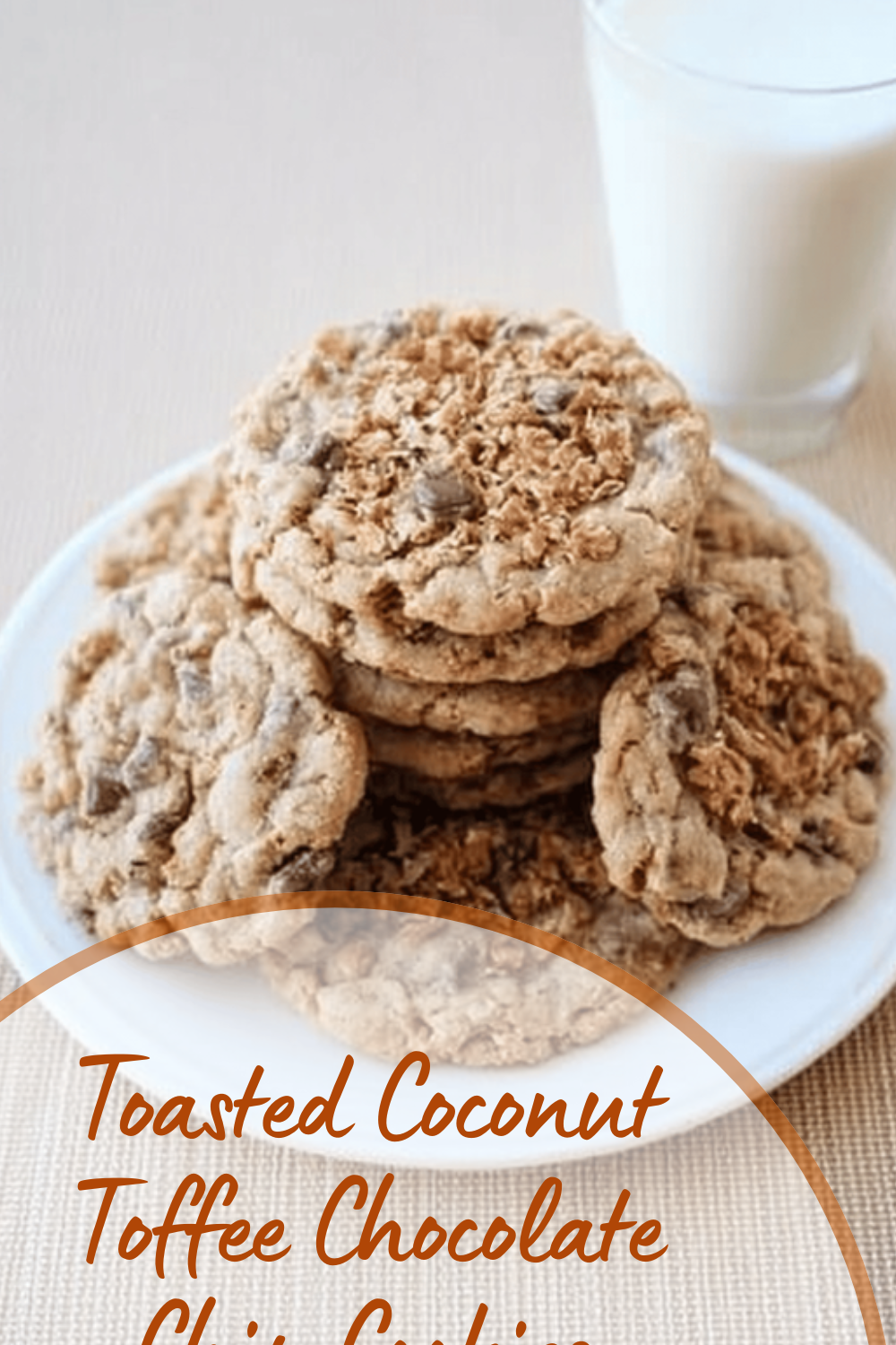 Toasted Coconut Toffee Chocolate Chip Cookies