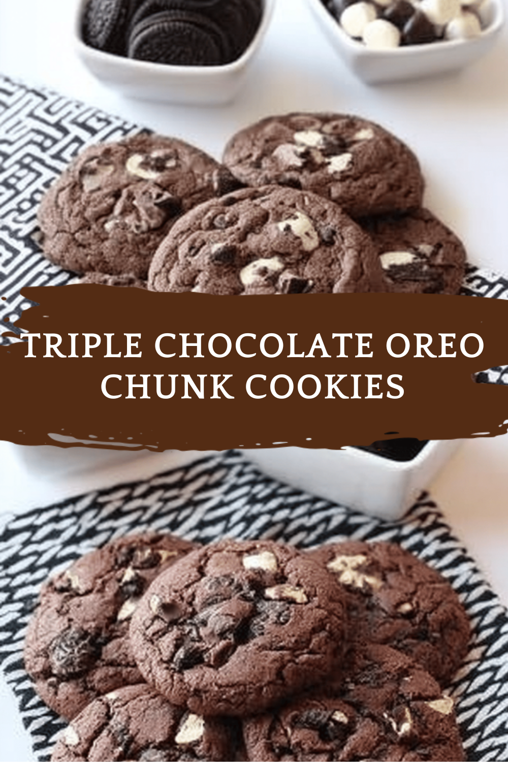 Triple Chocolate Oreo Chunk Cookies