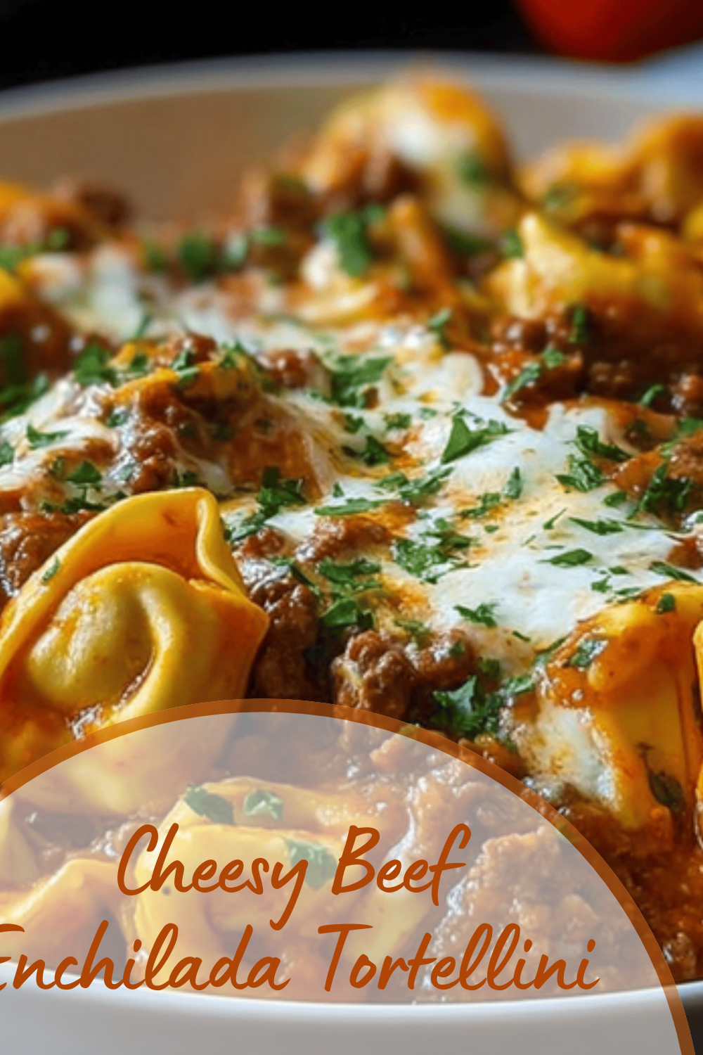 Cheesy Beef Enchilada Tortellini