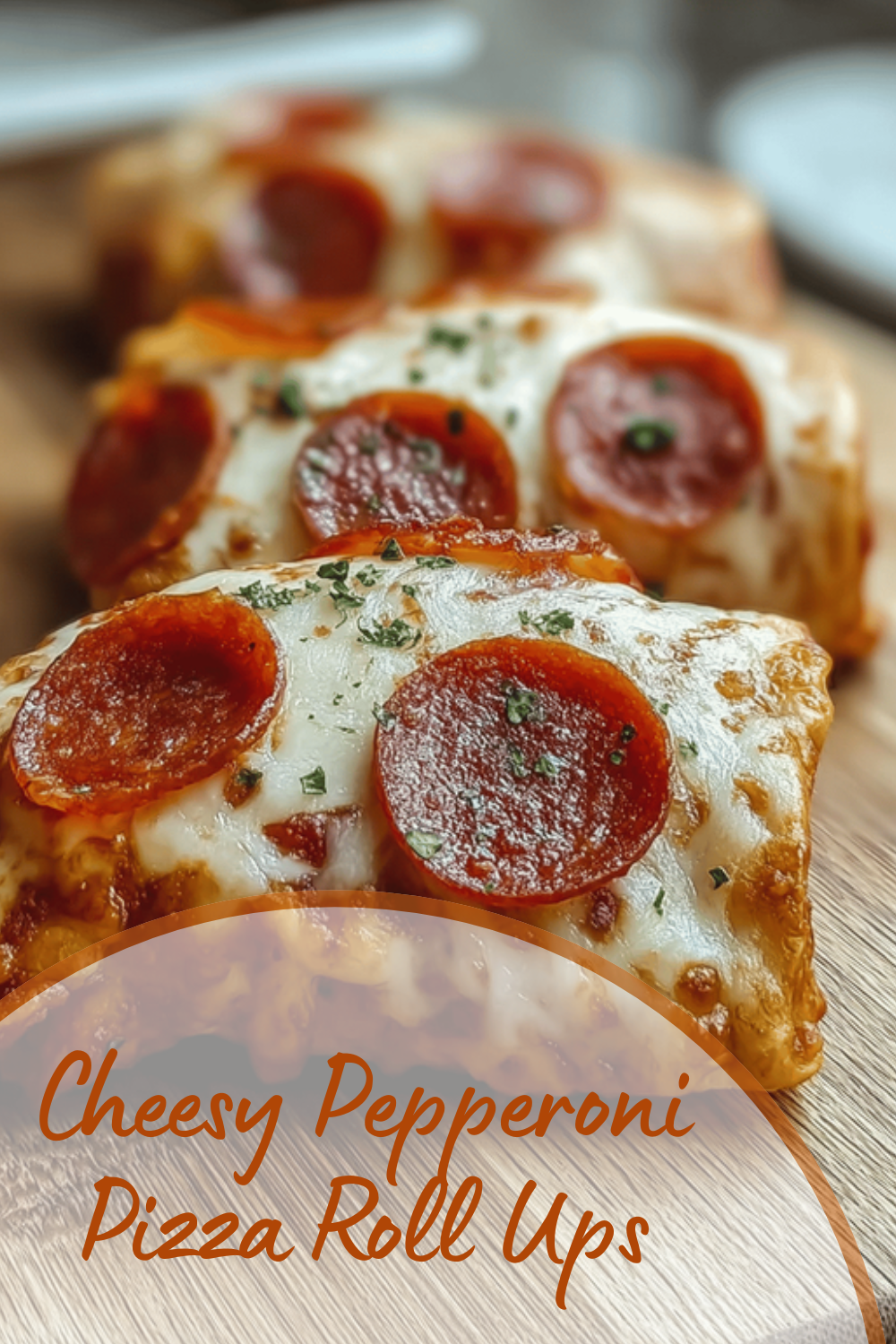 Cheesy Pepperoni Pizza Roll Ups