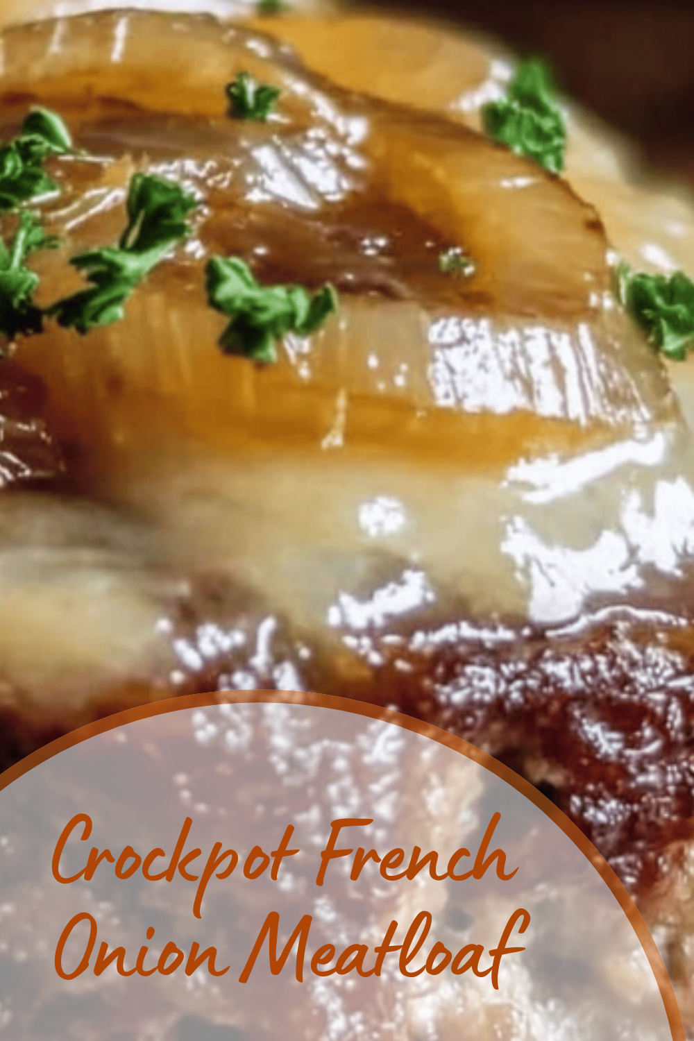 Crock Pot French Onion Meatloaf Recipe For Easy Comfort Dinner 7 Crockpot French Onion Meatloaf