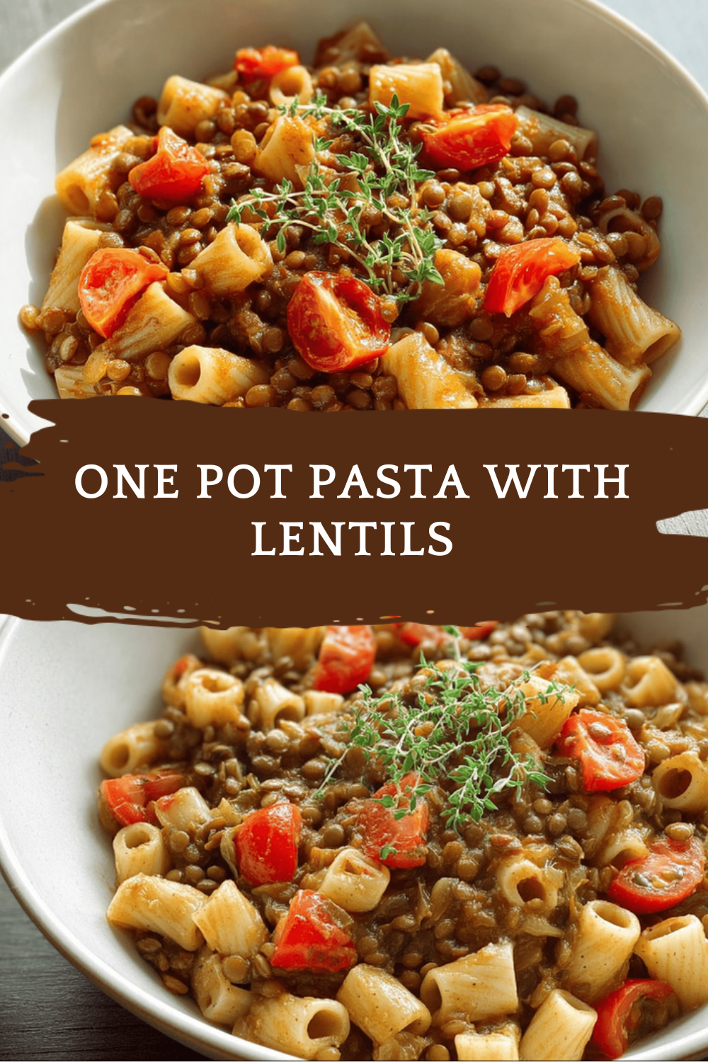 One Pot Pasta With Lentils
