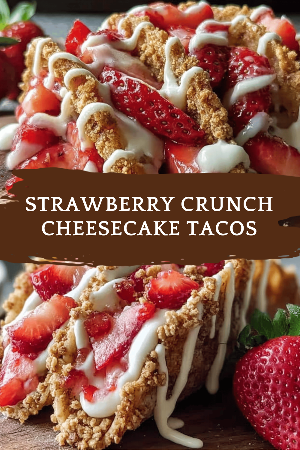 Strawberry Crunch Cheesecake Tacos