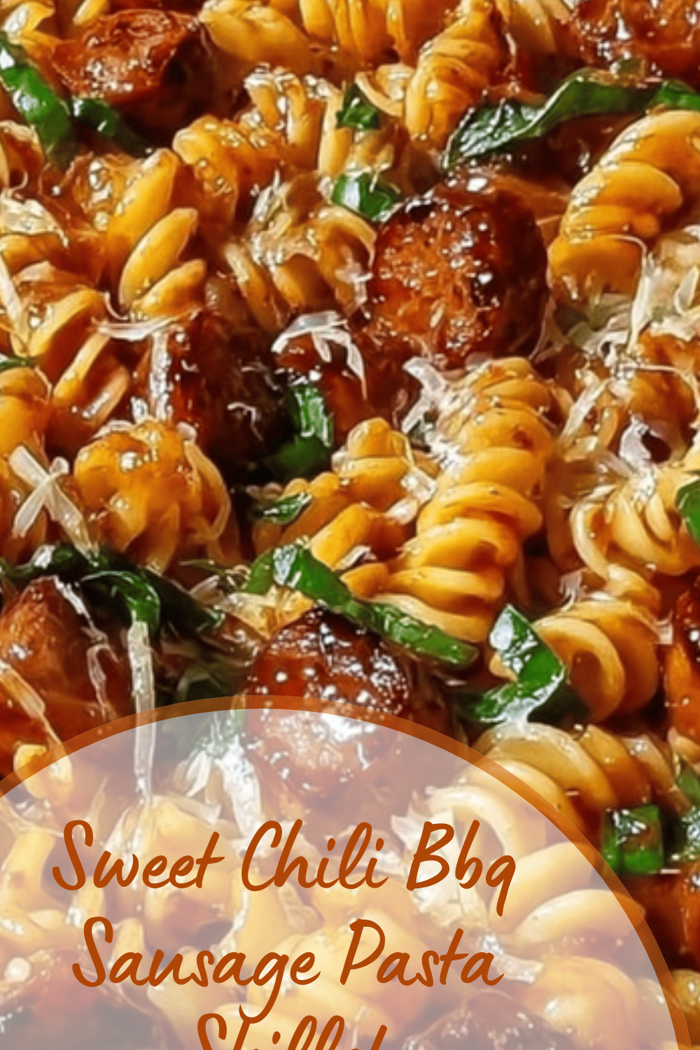 Sweet Chili Bbq Sausage Pasta Skillet