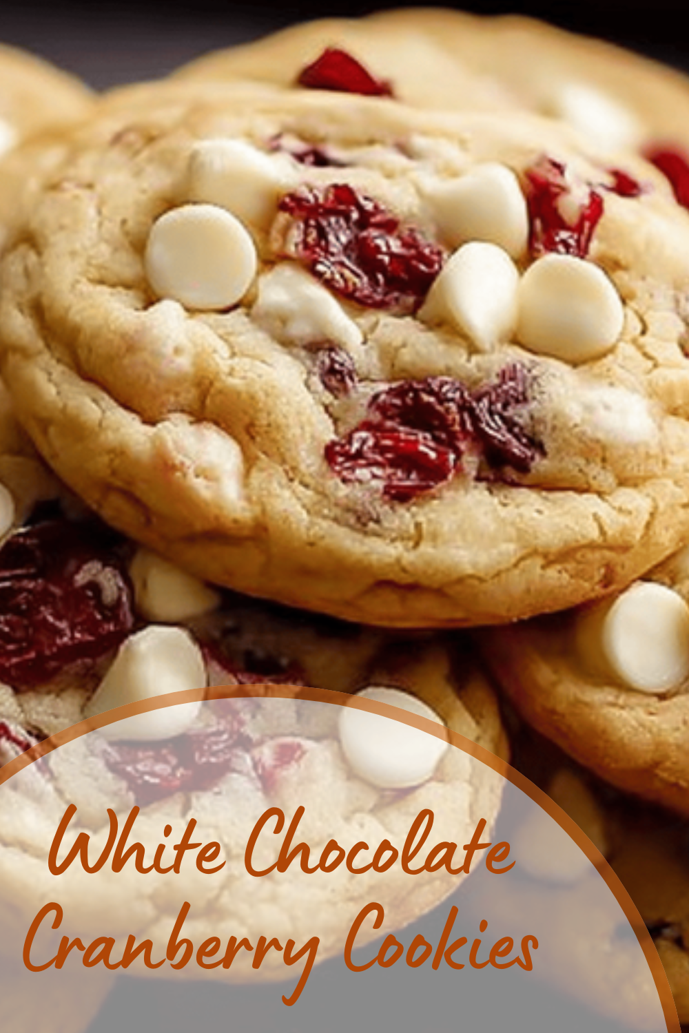 White Chocolate Cranberry Cookies