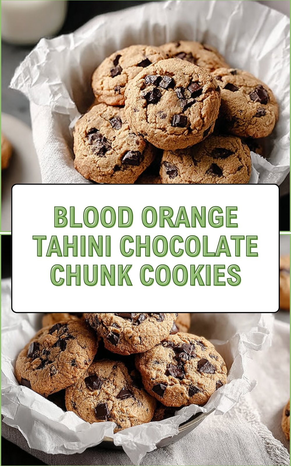 Blood Orange Tahini Chocolate Chunk Cookies