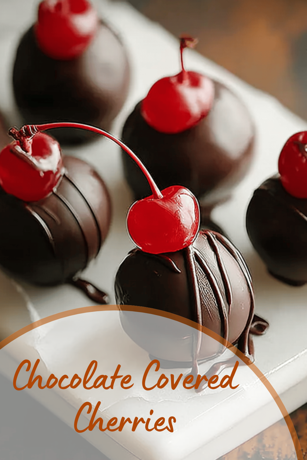 Chocolate Covered Cherries