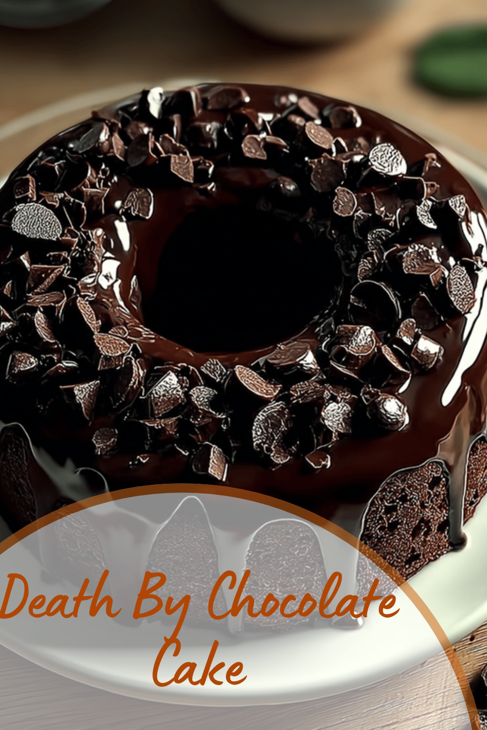 Death By Chocolate Cake