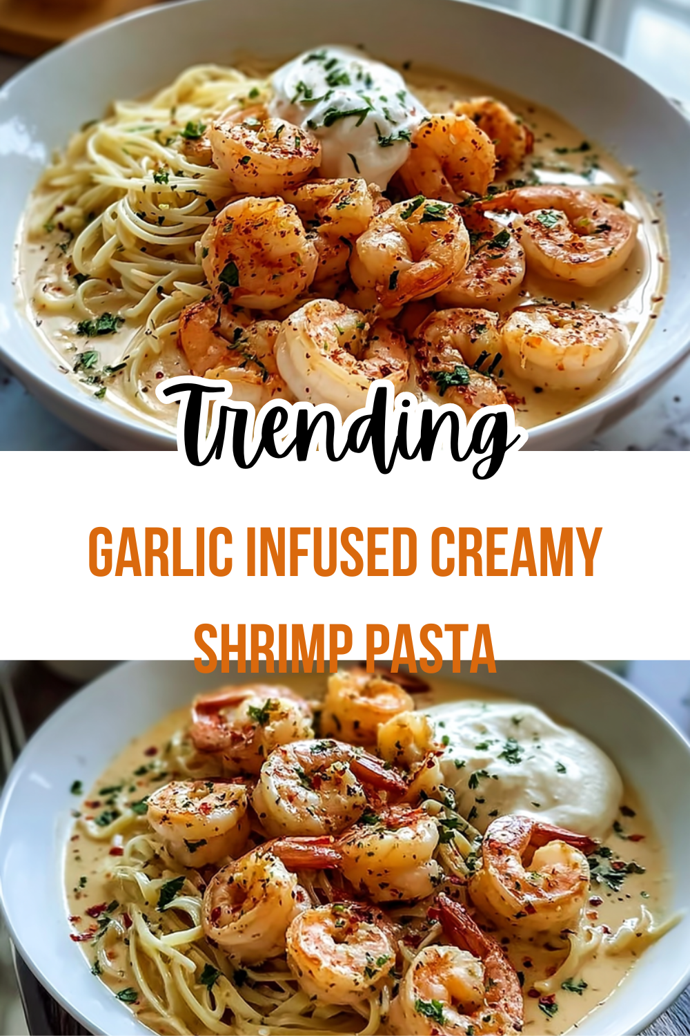 Garlic Infused Creamy Shrimp Pasta