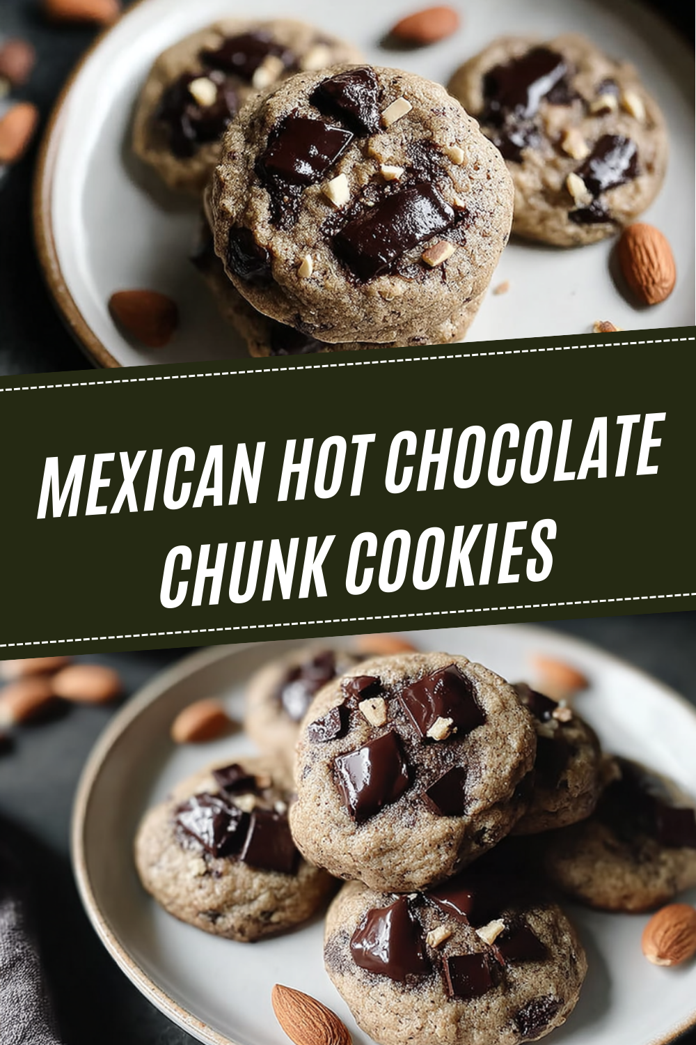 Mexican Hot Chocolate Chunk Cookies