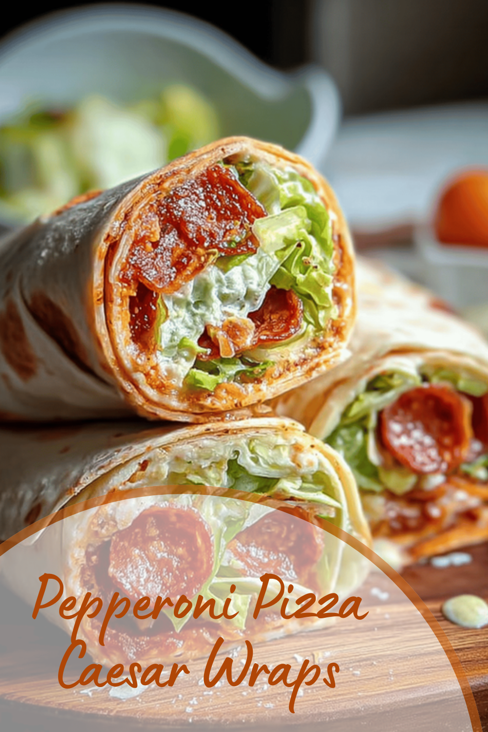Pepperoni Pizza Caesar Wraps