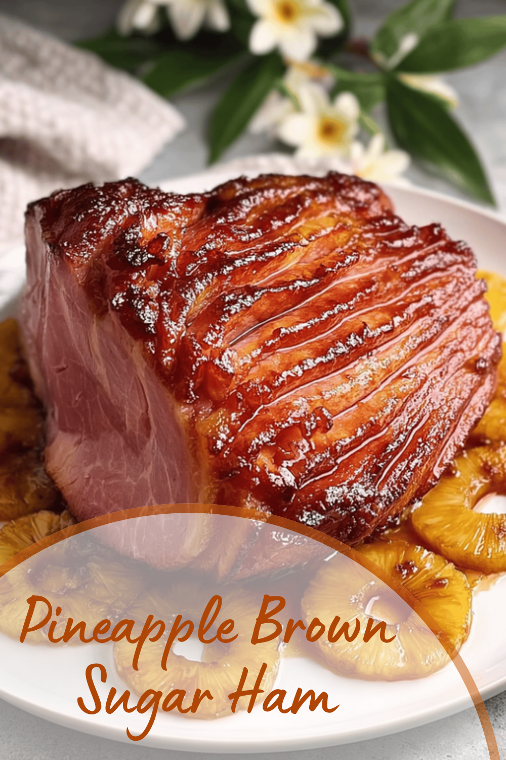 Pineapple Brown Sugar Ham