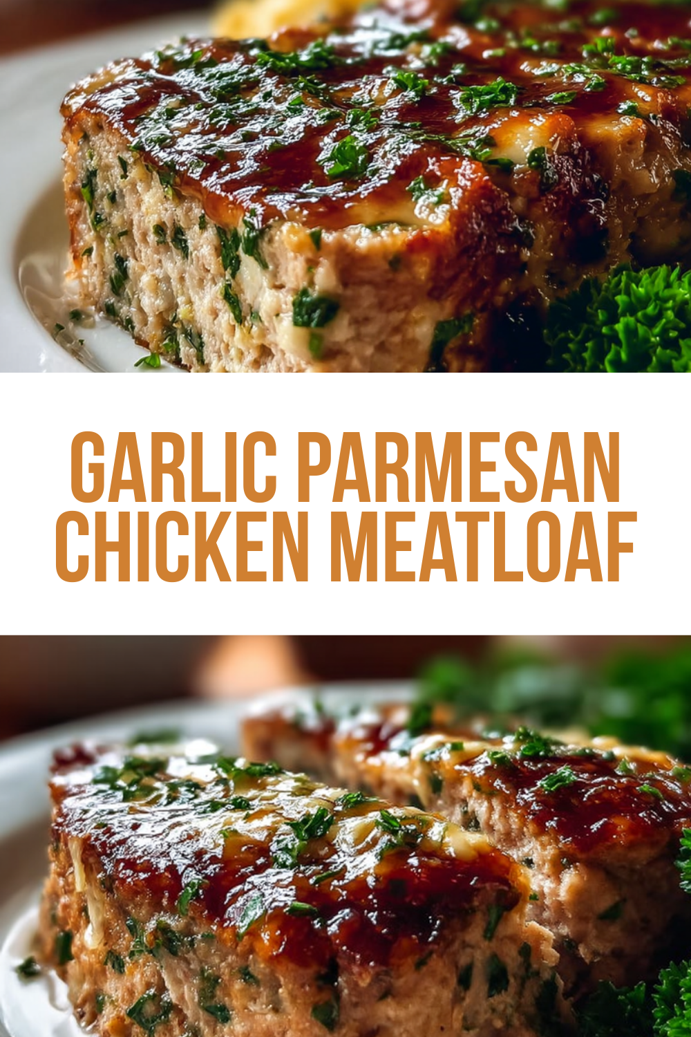 Garlic Parmesan Chicken Meatloaf