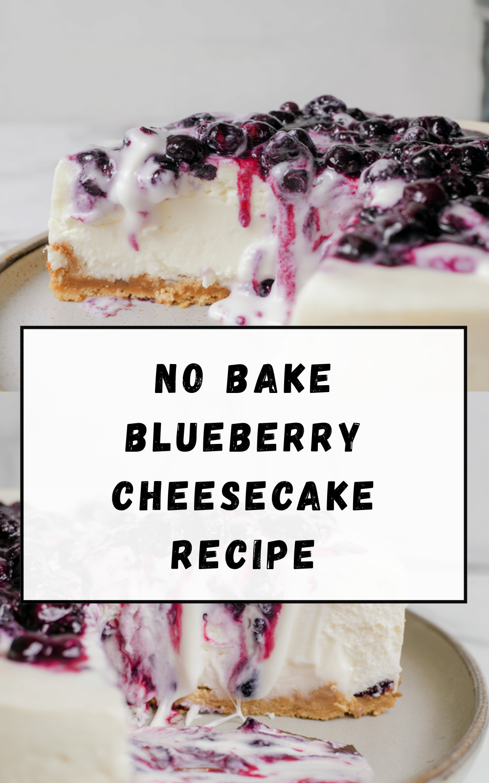 No Bake Blueberry Cheesecake Recipe