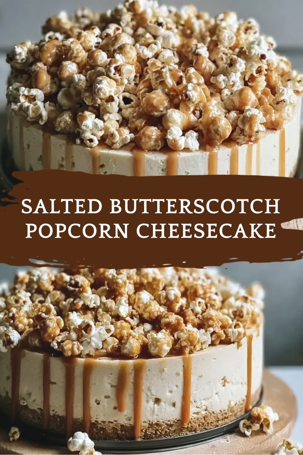 Salted Butterscotch Popcorn Cheesecake