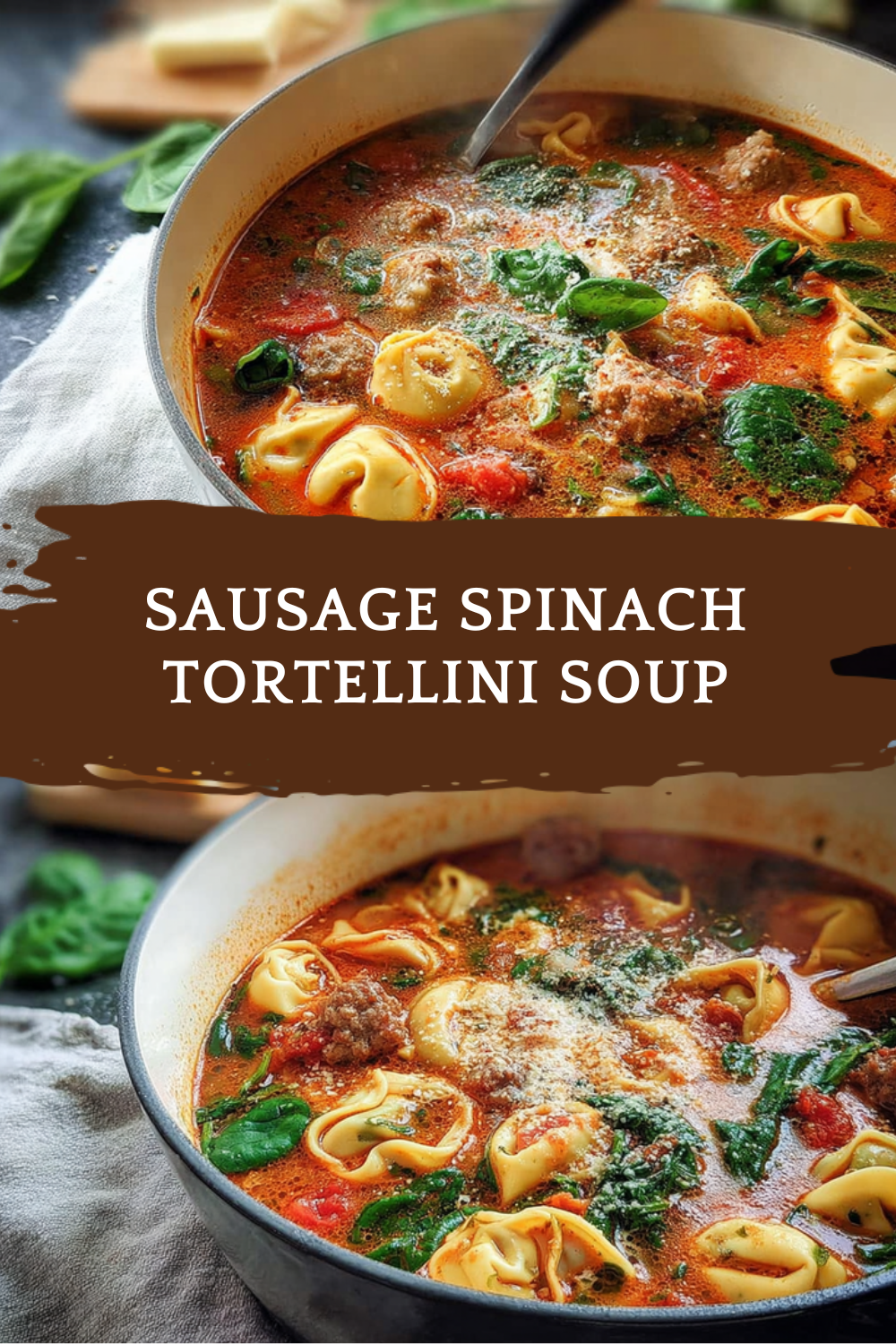 Sausage Spinach Tortellini Soup