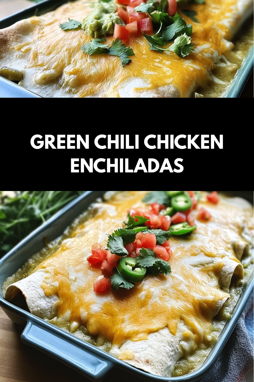 Green Chili Chicken Enchiladas