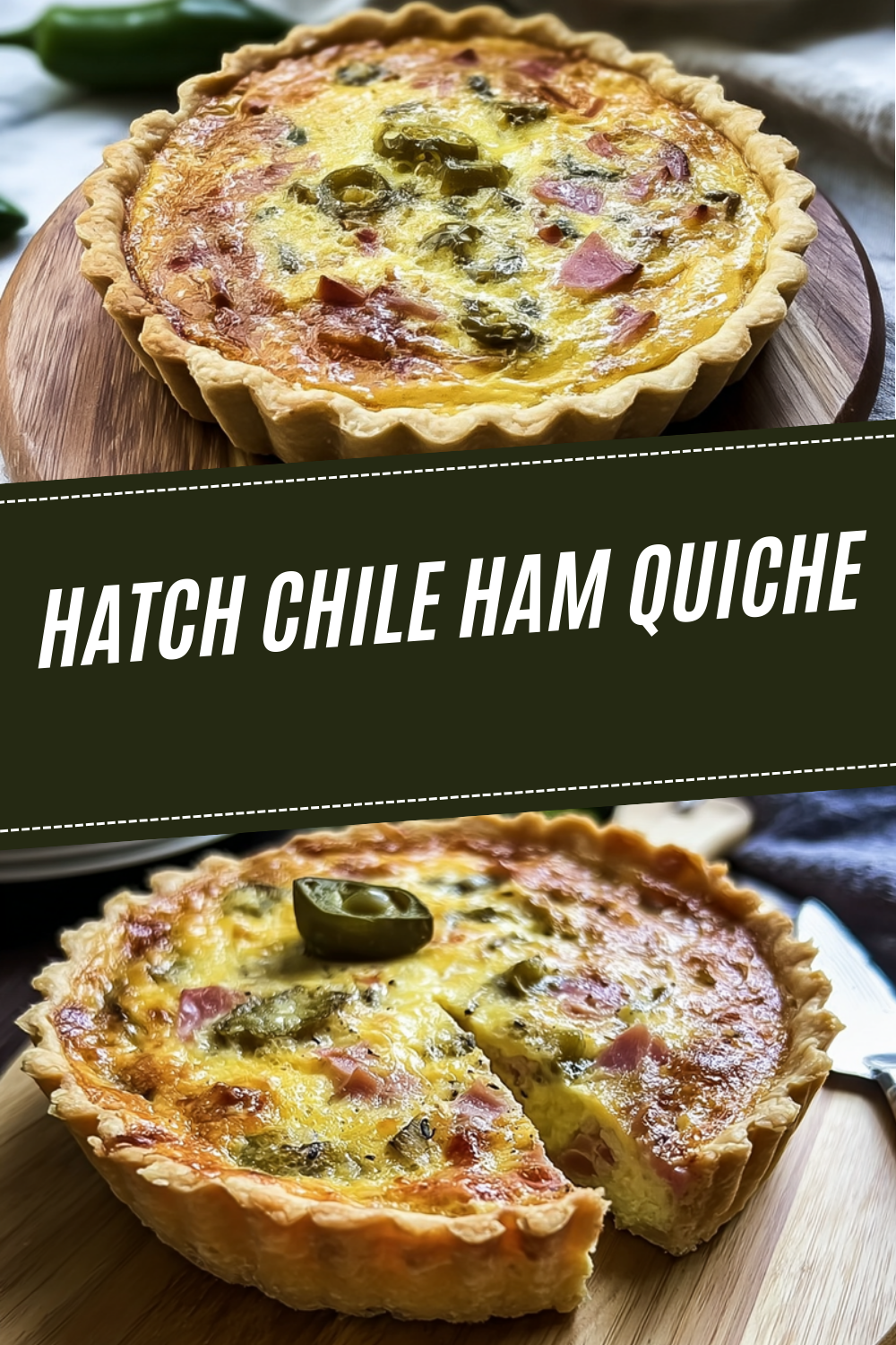 Green Chile Ham Quiche Recipe With Savory Cheese And Fresh Herbs 7 Hatch Chile Ham Quiche