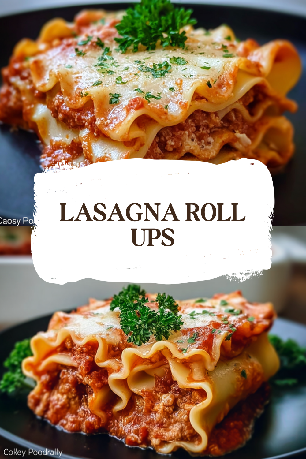 Lasagna Roll Ups