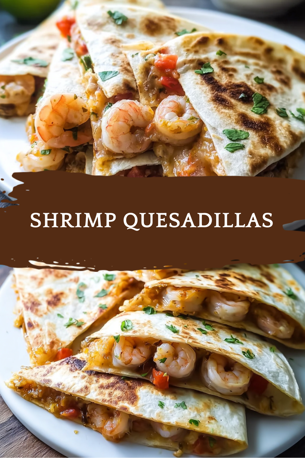 Shrimp Quesadillas