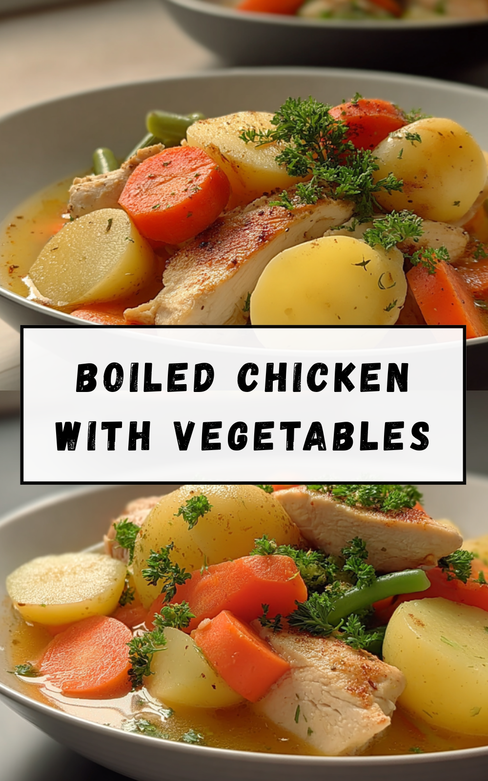 Boiled Chicken With Vegetables