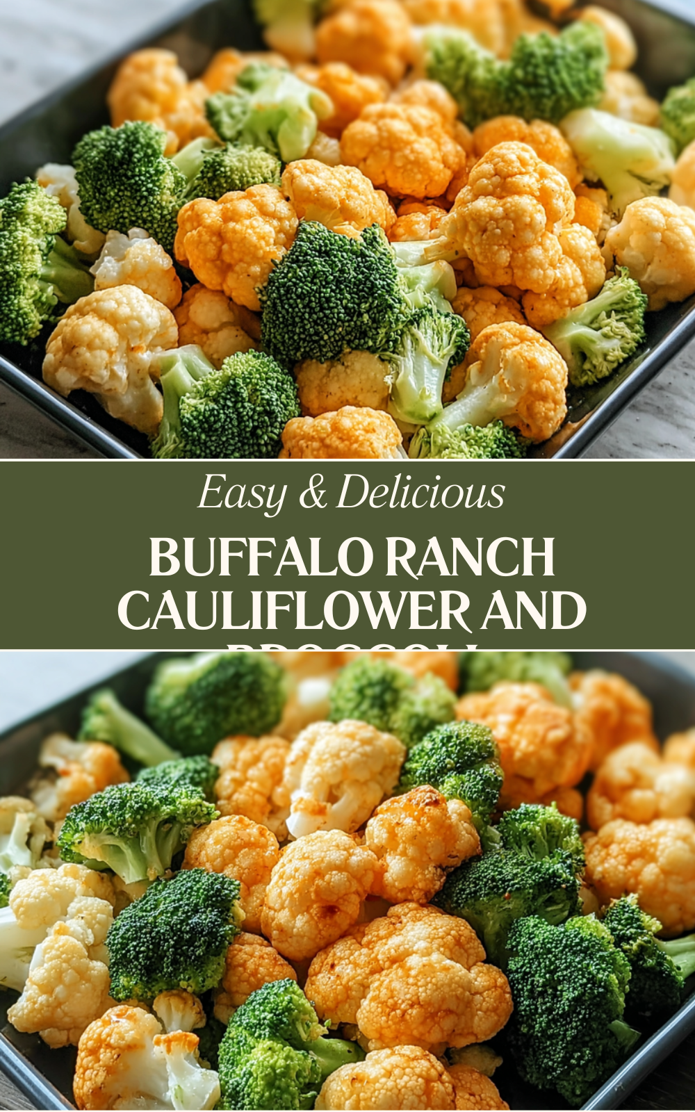 Buffalo Ranch Cauliflower And Broccoli