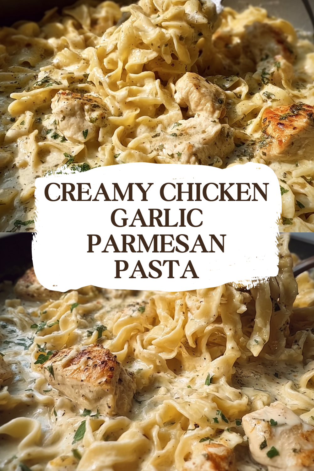 Creamy Chicken Garlic Parmesan Pasta