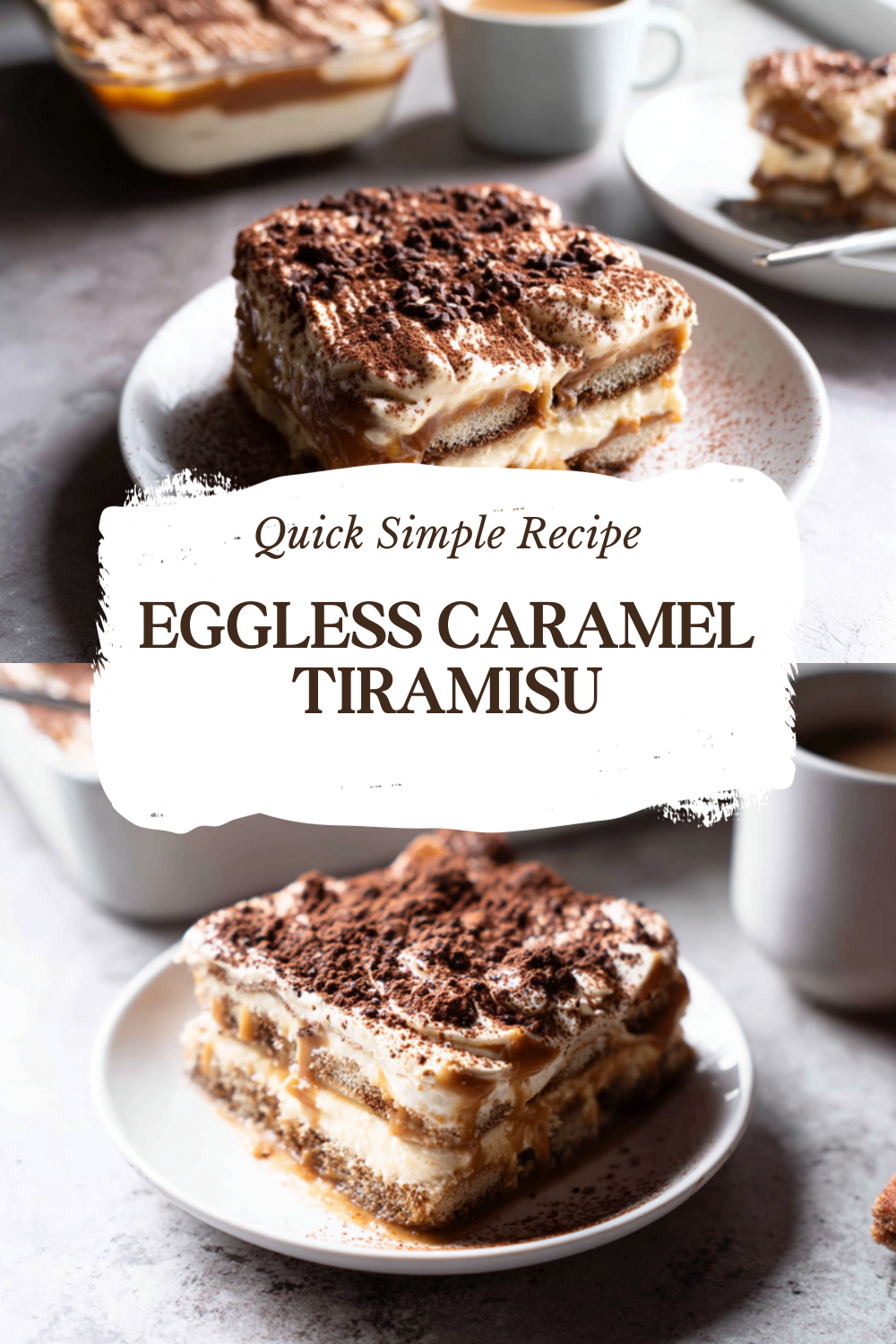 Eggless Caramel Tiramisu